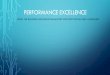 Performance Excellencetexas-air.org/wp-content/uploads/2019/03/2019-C2-Baldri...PERFORMANCE EXCELLENCE USING THE BALDRIGE EXCELLENCE FRAMEWORK FOR INSTITUTIONAL SELF-ASSESSMENT BENEFITS
