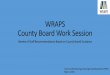 WRAPS County Board Work Session...WRAPS County Board Work Session Review of Staff Recommendations Based on County Board Guidance Community Planning, Housing & Development (CPHD) May