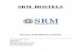 HOSTEL RULES & REGULATION - SRM Institute of Science and ... · The hostel provides a cot, a study table, a chair and a cupboard. Every hostel has solar hot water facility, mineral