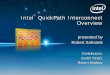 Intel QuickPath Interconnect Overview - Hot Chips...Intel ® Hot Chips 21 QuickPath Interconnect Legal Disclaimer • INFORMATION IN THIS DOCUMENT IS PROVIDED IN CONNECTION WITH INTEL®
