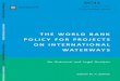 The World Bank Policy for Projects on International ... · The World Bank Policy for Projects on International Waterways: An Historical and Legal Analysis is also being published