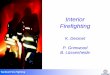 Interior Firefighting - Atemschutzunfaelle · 2005-05-23 · 1. Incidents 2. Rapid fire developments 3. Fire Behaviour Training 4. Techniques & Tactics 5. Protective Clothing 6. When