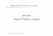 Java per Sistemi Mobili e Ubiqui - Unicalsi.deis.unical.it/~talia/aa0607/grid/lezione11-1p.pdf · Java per UbiquitousComputing • Java Micro Edition (J2ME): versione per sistemi