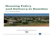 Housing Policy and Delivery in Namibia - IPPR...1 Table of Contents Abbreviations 2 Executive Summary 3 1. Introduction 5 2. Background to Housing in Namibia 6 3. Policy and Regulatory