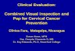 Clinical Evaluation: Combined Visual Inspection and Pap ...Clinical Evaluation: Combined Visual Inspection and Pap for Cervical Cancer Prevention Clínica Fara, Matagalpa, Nicaragua