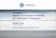 HAVEit Highly Automated Vehicles for Intelligent Transport · 2011-07-31  · Highly Automated Vehicles for Intelligent Transport Holger Zeng Project Manager CONTINENTAL AUTOMOTIVE