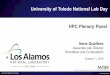 University of Toledo National Lab Day HPC Plenary PanelLANL Vision of Simultaneous excellence: Balance between operations and mission Excellence in Mission ... Systems Machine Learning