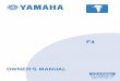 F4 Owner's Manual - lhmboats.com · al, please consult your Yamaha dealer. NOTE: The F4MH and the standard accessories are used as a base for the explanations and illus-trations in