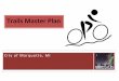Trails Master Plan - Marquette · Steven Lawry Aaron Andres City Staff L. Michael Angeli, City Manager ... The Trails Master Plan brought together numerous stakeholders, trail users,