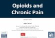 Opioids and Chronic Pain - Boston University · 2014-07-02 · Opioids and Chronic Pain CRIT/FIT 2014 April 2014 Daniel P. Alford, MD, MPH, FACP, FASAM Associate Professor of Medicine