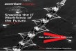 Shaping the IT Workforce of the Future€¦ · must adapt the culture of the IT organization to strategically upskill, attract and source the right people, while embracing distributed
