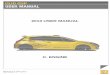 2013 USER MANUAL - Renault · 2016-06-27 · The homologation number for the catalytic converter is ROSI 50181. 2.1.3 LUBRICATION The minimum quantity of engine oil is 4 litres. To
