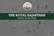 THE ROYAL RAJASTHAN...*Motorcycle Royal Enfield 350 cc or Royal Enfield Himalayan for the Ride *4 by 4 Luggage Vehicle *Experience English Speaking Tour Leader *Back up Mechanic To
