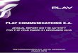 PLAY COMMUNICATIONS S.A. - Bankier.pl · 2019-03-04 · RISK MANAGEMENT SYSTEM AND RISK FACTORS ... Polish Telecommunications Act to require the de-anonymization of prepaid phone
