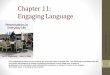 Chapter 11: Engaging Languagefaculty.fiu.edu/~surisc/SPC 3602 Chapter 11.pdf · Chapter 11: Engaging Language The Nature of Language ... •Denotation •the literal or primary meaning
