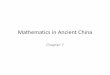 Mathematics in Ancient China - Brigham Young …williams/Classes/300W2012/PDFs/...1, we do synthetic division to get remainder 12. Then ignoring the remainder, we do another synthetic