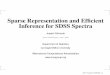 Sparse Representation and Efcient Inference for SDSS Spectra · Methods: Principal Components Analysis (PCA) For data X(nx p), compute ^ = Cov(X).Perform spectral decomposition of