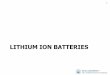 LITHIUM ION BATTERIES - KOCWelearning.kocw.net/KOCW/document/2015/inha/kimyongseon/... · 2016-09-09 · 2 Lithium ion batteries (LIBs) Overview • Structure & Mechanism • Trends