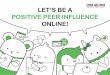 PowerPoint Presentation - Bendemeer Secondary …...4 TIPS Be an upstander Use technology for good to be a positive peer influence online! Post positive comments online Share healthy