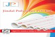 Jindal Polytubes Pvt. Ltd.Jindal Polytubes Private Limited is an enterprise venturing into production of RIGID PVC CONDUIT PIPES & FITTINGS and is promoted by a team, of highly qualified