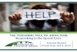 THE PERSONAL TOLL OF ADDICTION · 2020-01-17 · Proven strategies are being utilized in Berks County to treat opioid addiction. COCA maintains a full continuum of treatment services