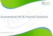 Automated HR & Payroll Solution - tekhrm...Automated HR & Payroll Solution TekHRM is cloud based leading software for managing business processes related to human resource management