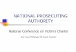 NATIONAL PROSECUTING AUTHORITY · 2012-02-01 · prosecutors, probation officers and police officials. –Comprehensive training manual developed by task team re Child Justice Act,