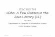 CISC 3115 TY3 C08c: A Few Classes in the Java …...CISC 3115 TY3 C08c: A Few Classes in the Java Library (II) Hui Chen Department of Computer & Information Science CUNY Brooklyn College