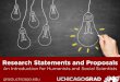 Research Statements and Proposals - UChicagoGRAD...“a proposal not to exceed 1,500 words, double-spaced, describing the general scope of the project and the specific work proposed