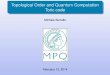 Topological Order and Quantum Computation Toric codetheory.fi.infn.it/.../Burrello_Lecture_1(ToricCode).pdf · 2017-08-21 · Topological Order and Quantum Computation Overview of