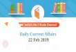Daily Current Affairs 22 Feb 2019 - WiFiStudy.com · Who is the author of Banned Punjabi Poem 'Khooni Vaisakhi' on the Jallianwala Bagh Massacre to be published in English after 99