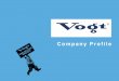 Company Profile 28x21 11.04.19 - Vogt Valves...2 Henry Vogt Henry Vogt was born in Louisville, KY in 1856 to a family of poor German immigrants. In 1880, he opened a small machine