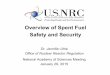 Overview of Spent Fuel Sf SSafety and Security · Generic Regulatory Analysis • Spent Fuel Pool Study (Appendix D) and Tier 3 Regulatory Analysis consider initiating events beyond