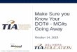 Make Sure you Know Your DOT# - MC#s Going Away · freight forwarders subject to its regulations. The URS will discontinue issuance of MC, MX, and FF numbers to those entities who