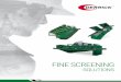 FINE SCREENING - Derrick Corporation · 2018-10-19 · 6 7 The capacity of five separate fine particle wet screening machines in the footprint of one! The Derrick Stack Sizer® redefines
