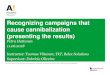 Recognizing campaigns that cause cannibalization (presenting … · 2018-06-06 · Recognizing campaigns that cause cannibalization (presenting the results) Petra Huttunen 11.06.2018