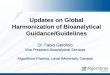 Updates on Global Harmonization of Bioanalytical …bioanalysisforum.jp/images/2012_3rdJBFS/3rdJBFS_2_Fabio.pdfGlobal Harmonization of Bioanalytical Guidance • The 2012 WRIB section