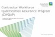 Contractor Workforce Qualification Assurance 4 Saudi Aramco: Company General Use The objective of this