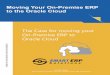 The Case for moving your On-Premise ERP to Oracle Cloud · SMART BRIEFS - THE CASE FOR MOVING ON-PREMISE ERP TO THE ORACLE CLOUD According to Gartner, By 2018, at least 30 percent