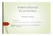 International EconomicsInternational Economics WoraphonYamaka Chapter 1: The International Economy and Globalization Modified form International Economics 9th Editionby Robert J. Carbaugh