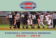 FOOTBALL OFFICIALS MANUAL 2018 – 2019 · 2018-06-27 · FOOTBALL OFFICIALS MANUAL 2018 – 2019 Editor assistance by: Allison Bryan Photography by: Emily Crowell Published by the