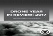 DRONE YEAR IN REVIEW: 2017dronecenter.bard.edu/files/2018/01/CSD-Drone-Year-in-Review-Web.pdf · from Amazon’s delivery drone patents to the coming year’s defense budget. These