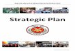 Strategic Plan - Santa Ana Unified School District...Strategic Plan that clearly outlines the goals our district strives to accomplish. By utilizing focused strategies and monitoring