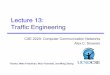 Lecture 13: Traffic Engineeringcseweb.ucsd.edu/classes/wi18/cse222A-a/lectures/222A-wi... · 2018-02-21 · Intro to congestion control ... Easier to control than inbound traffic