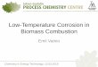 Low-Temperature Corrosion in Biomass Combustionusers.abo.fi/maengblo/CET_2019/5_Low-Temperature...• The presence of sulfuric acid in flue gases may cause severe low temperature corrosion,