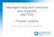 Managed long term services and supports (MLTSS) Documents...S5161 U2 Waive authorization July 1, 2014 through February 28, 2015 S5161 U3 Waive authorization July 1, 2014 through February