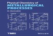PHYSICAL CHEMISTRY OF...5.2.3 Reduction with Carbon Monoxide, 155 5.2.4 Reduction with Hydrogen, 159 5.3 Kinetics of Reduction of Oxides, 161 5.3.1 Chemical Reaction with Porous and