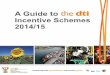 A Guide to Incentive Schemes 2014/15€¦ · A Guide to Incentive Schemes 2014/15 3 Strategic Objectives • Facilitate transformation of the economy to promote industrial development,