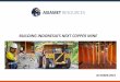 BUILDING INDONESIA’S NEXT COPPER MINE · Mineral Resource estimates contained within this Presentation. John Wyche from Australian Mine Design and Development Pty Lt d. Is the independent