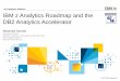 Analytics Platform IBM z Analytics Roadmap and the DB2 Analytics Acceleratordugi.molaro.be/wp-content/uploads/2017/03/IBM-z... · 2017-03-13 · IBM Analytics Platform IBM z Analytics